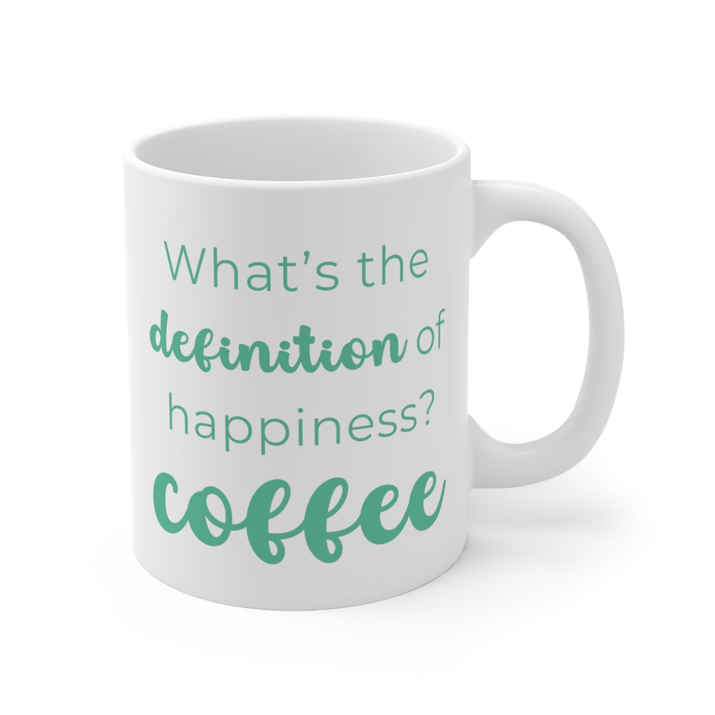 What's The Definition of Happiness? Coffee Mug