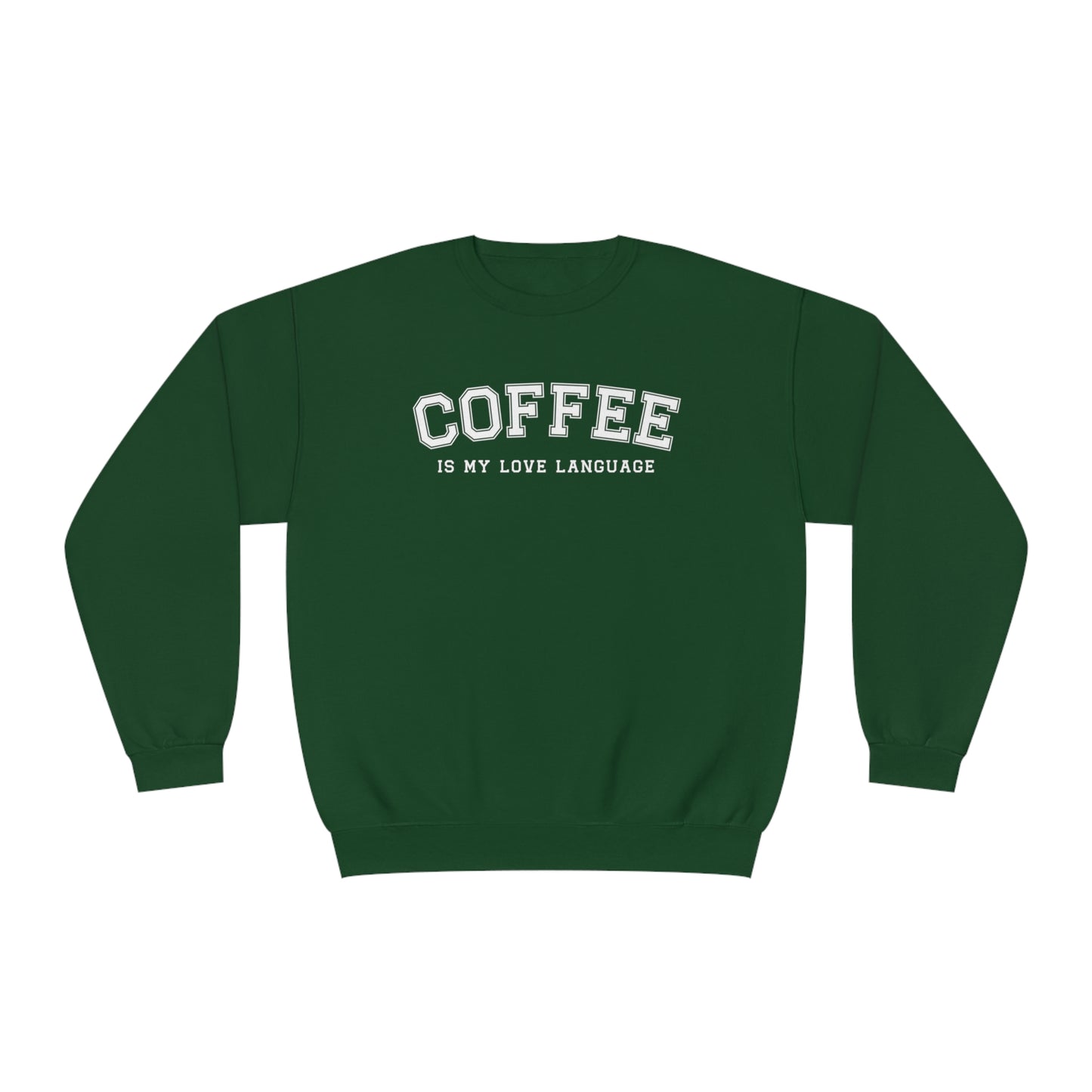 Coffee Is My Love Language Sweatshirt