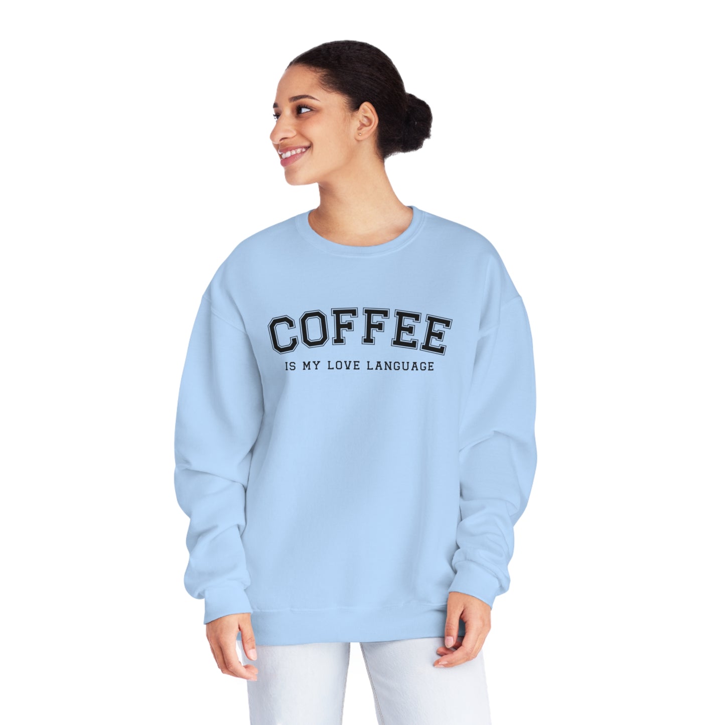 Coffee Is My Love Language Sweatshirt