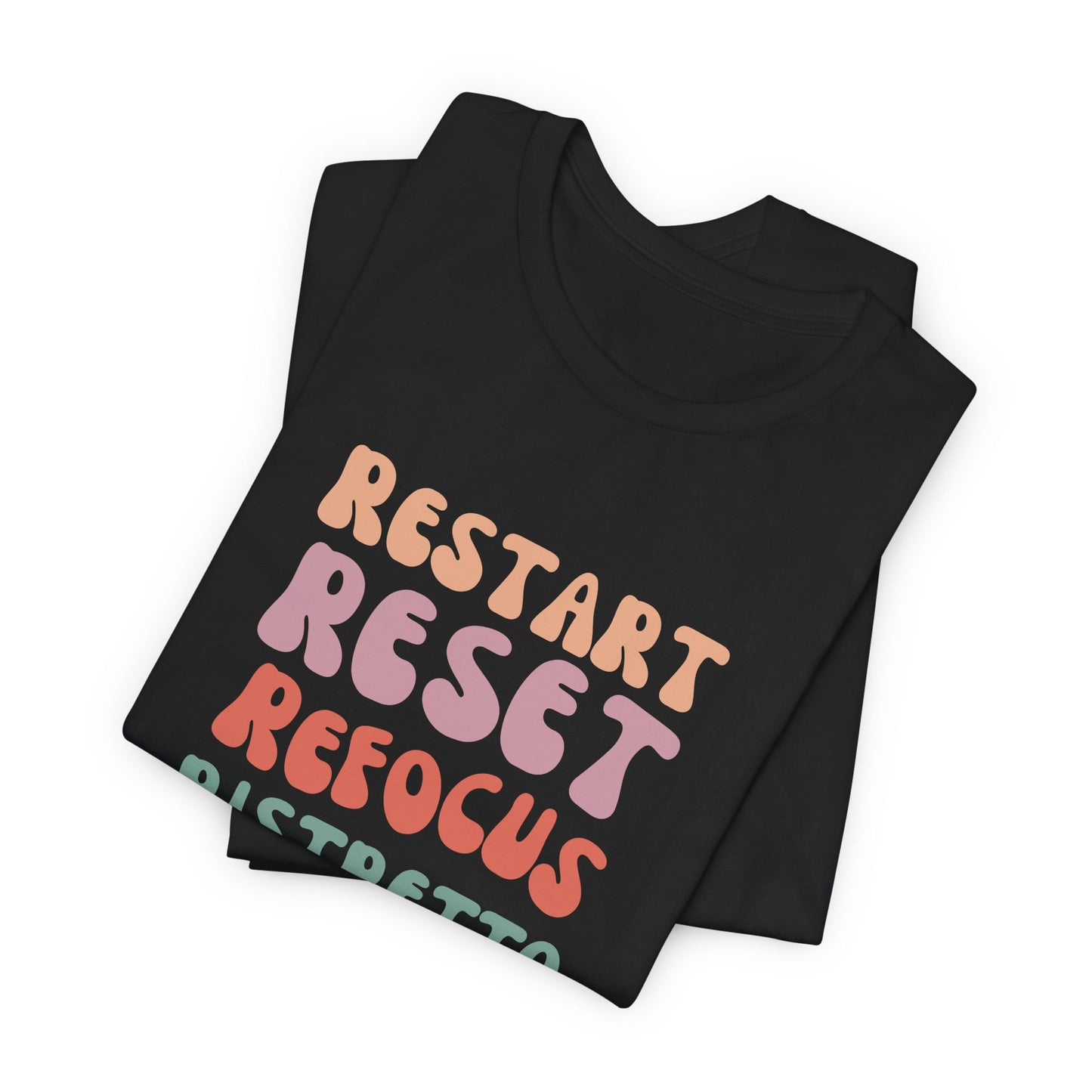 Restart Reset Refocus Ristretto Tee