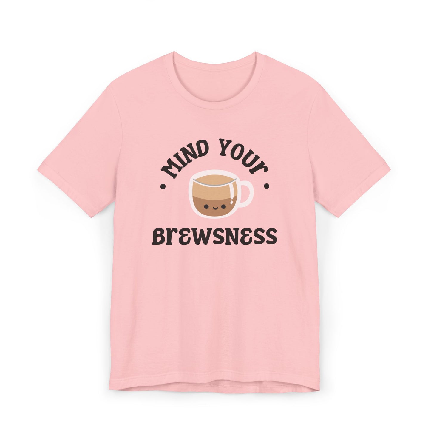 Mind Your Brewsness Tee