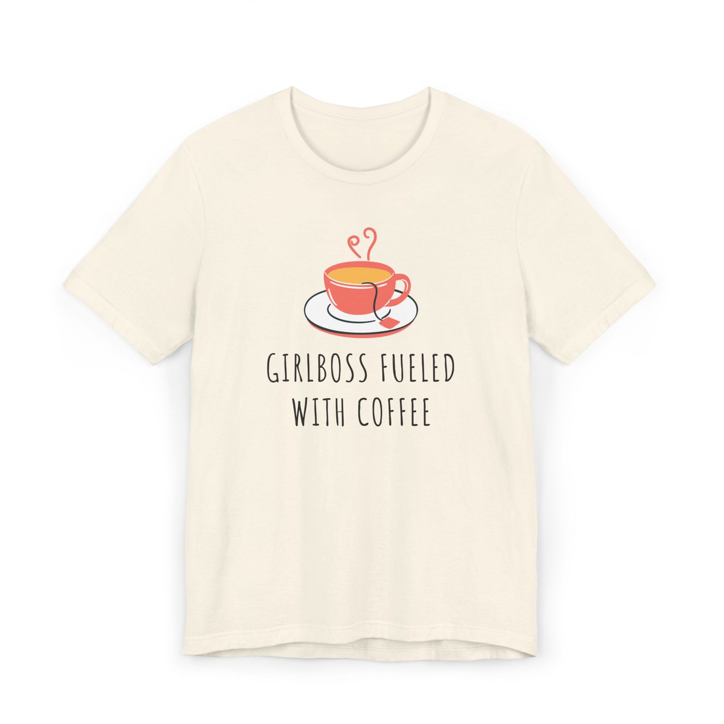 Girlboss Fueled With Coffee Tee