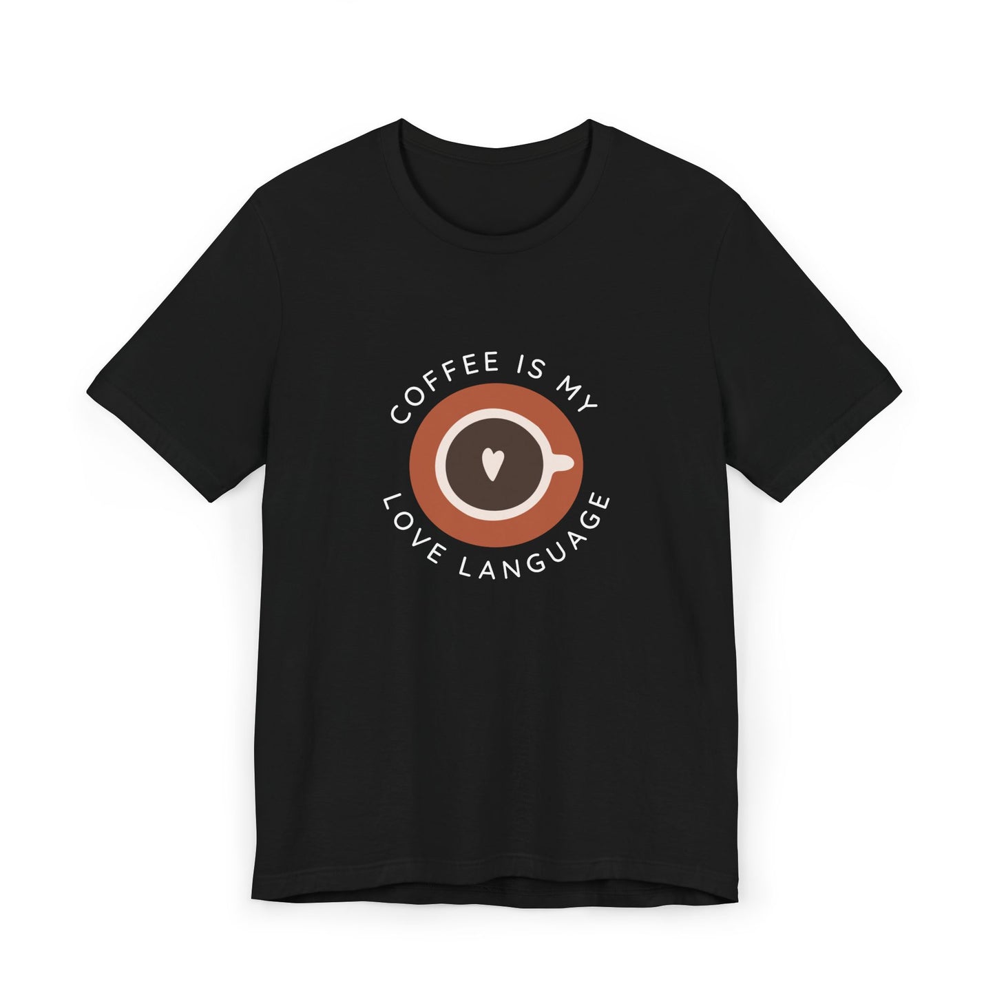 Coffee Is My Love Language Tee - Quicksand Edition