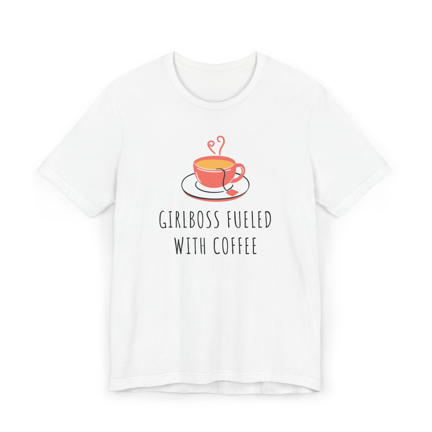 Girlboss Fueled With Coffee Tee