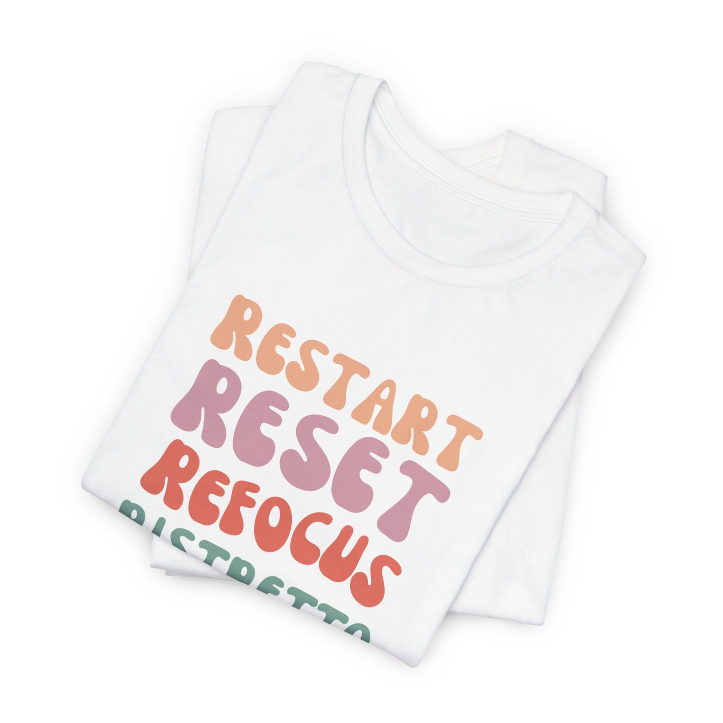 Restart Reset Refocus Ristretto Tee