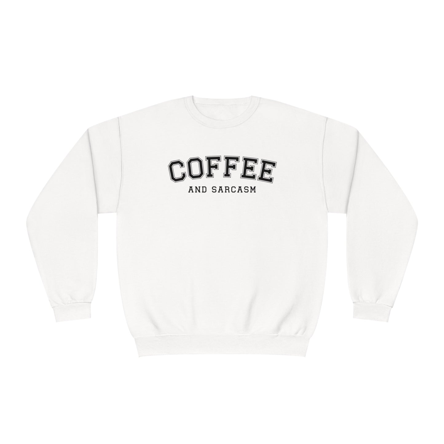 Coffee And Sarcasm Sweatshirt