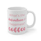 What's The Definition of Happiness? Coffee Mug