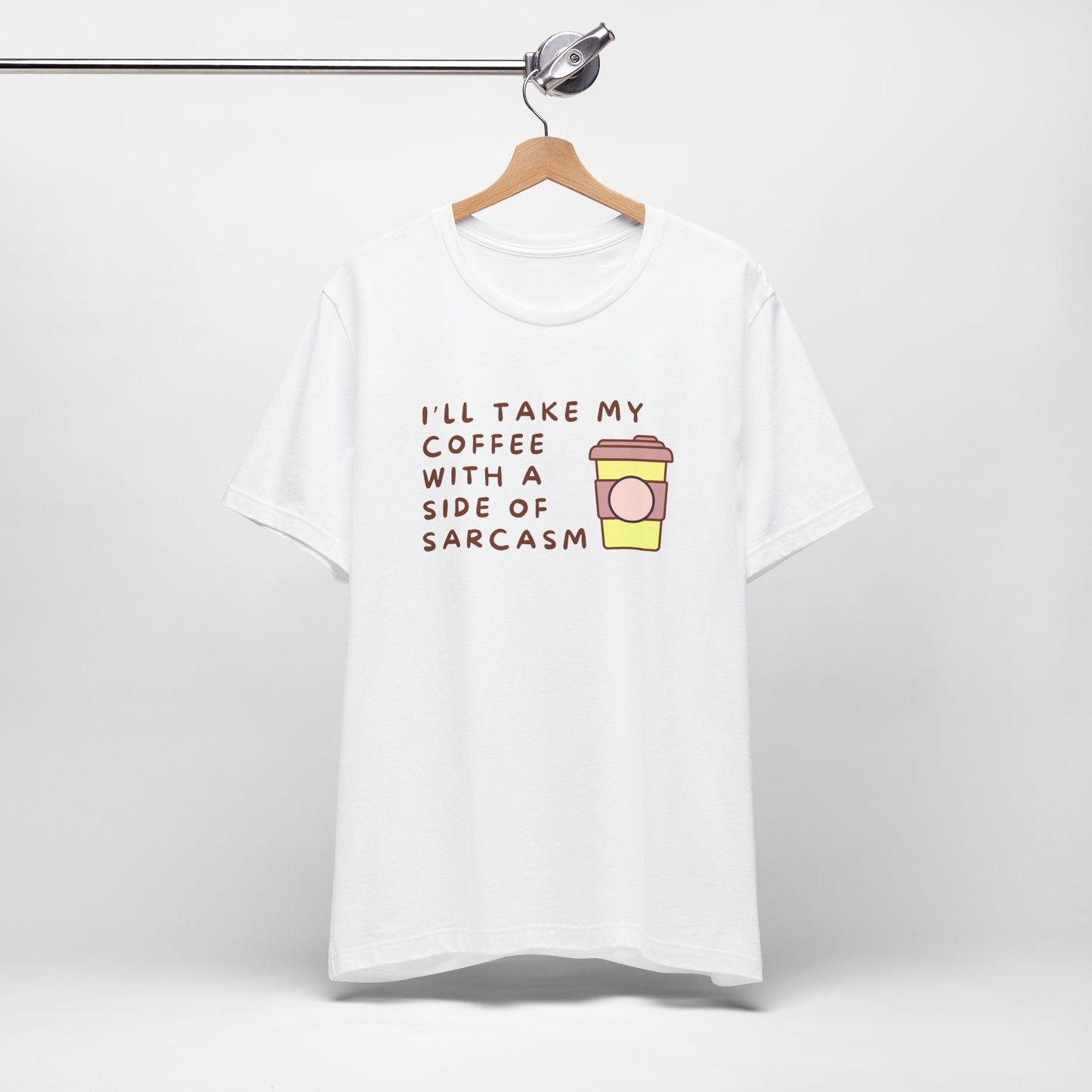 I'll Take My Coffee With A Side Of Sarcasm Tee