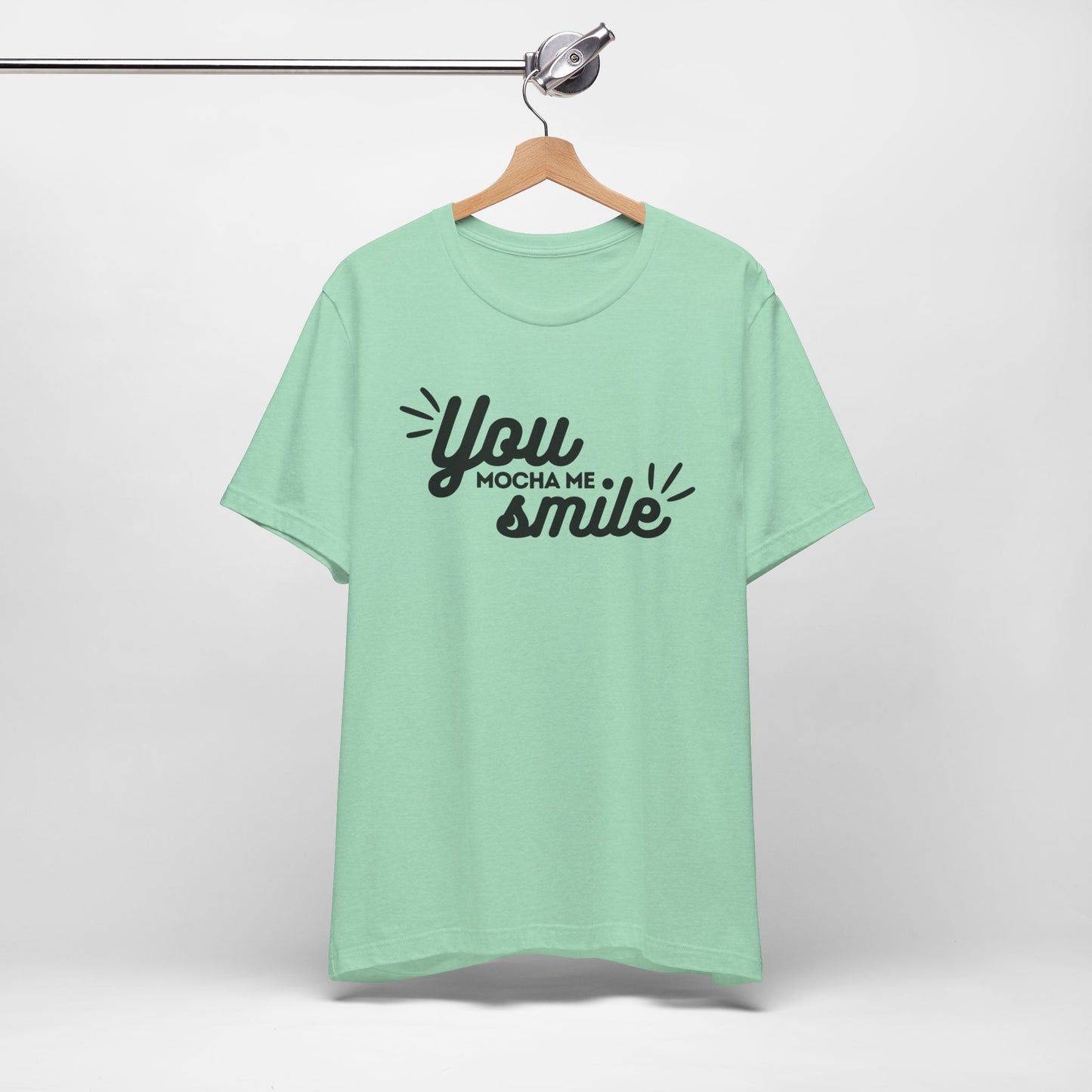 You Mocha Me Smile Tee