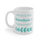 What's The Definition of Happiness? Coffee Mug