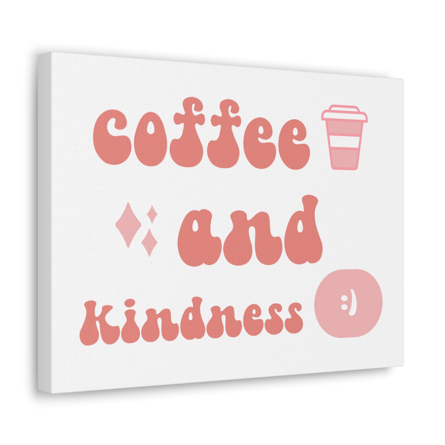 Coffee And Kindness Canvas Wall Art