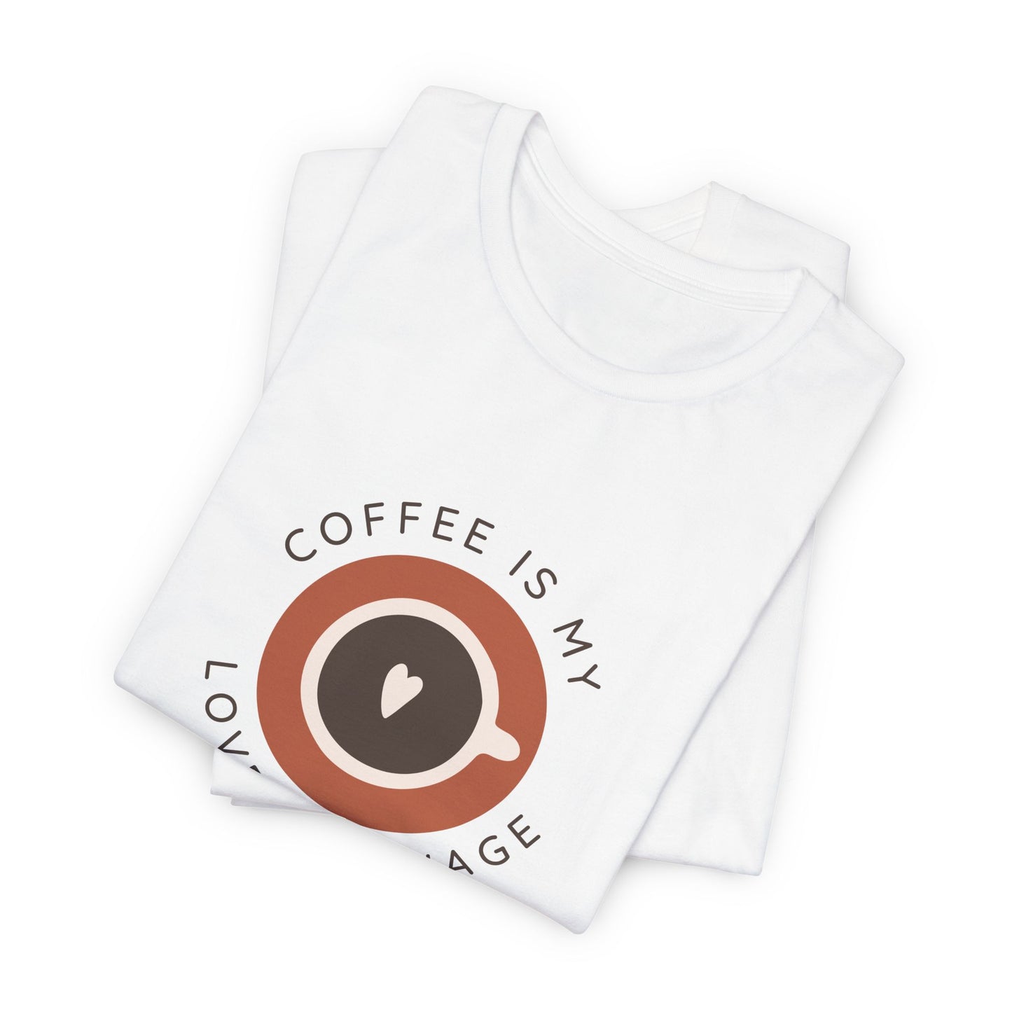 Coffee Is My Love Language Tee - Quicksand Edition