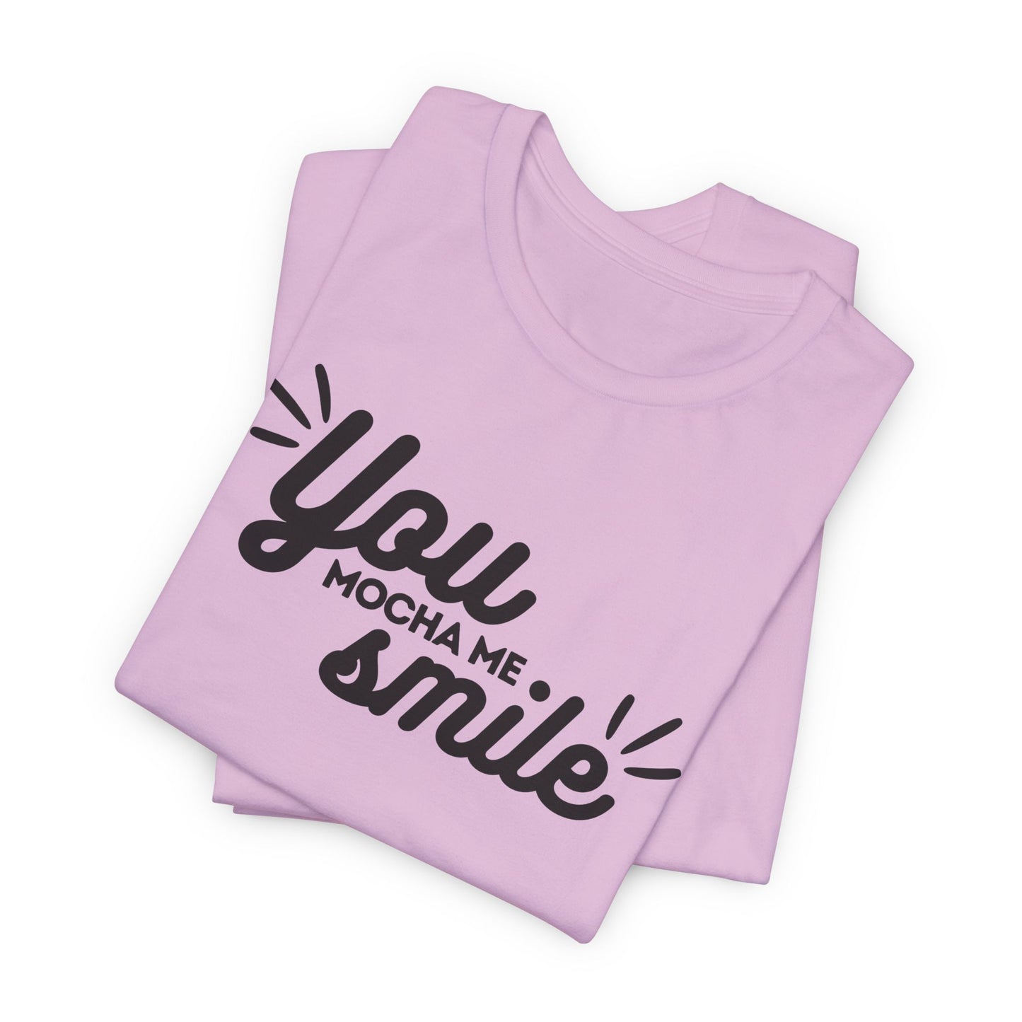 You Mocha Me Smile Tee