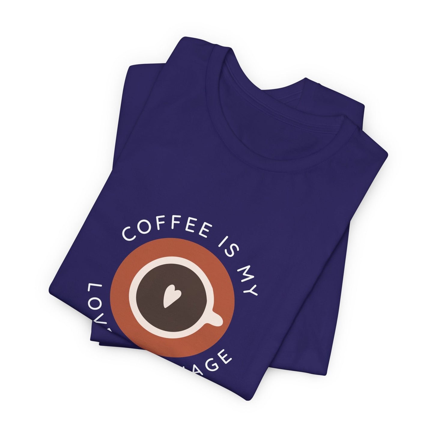 Coffee Is My Love Language Tee - Quicksand Edition