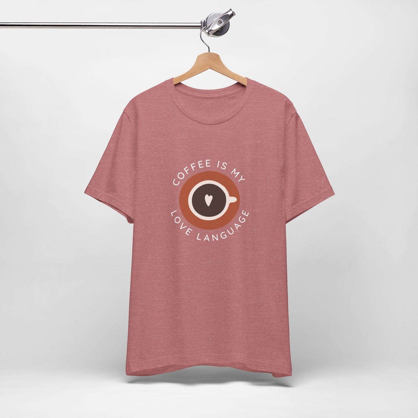 Coffee Is My Love Language Tee - Quicksand Edition