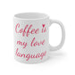 Coffee Is My Love Language Mug - Dancing Edition