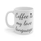 Coffee Is My Love Language Mug - Dancing Edition