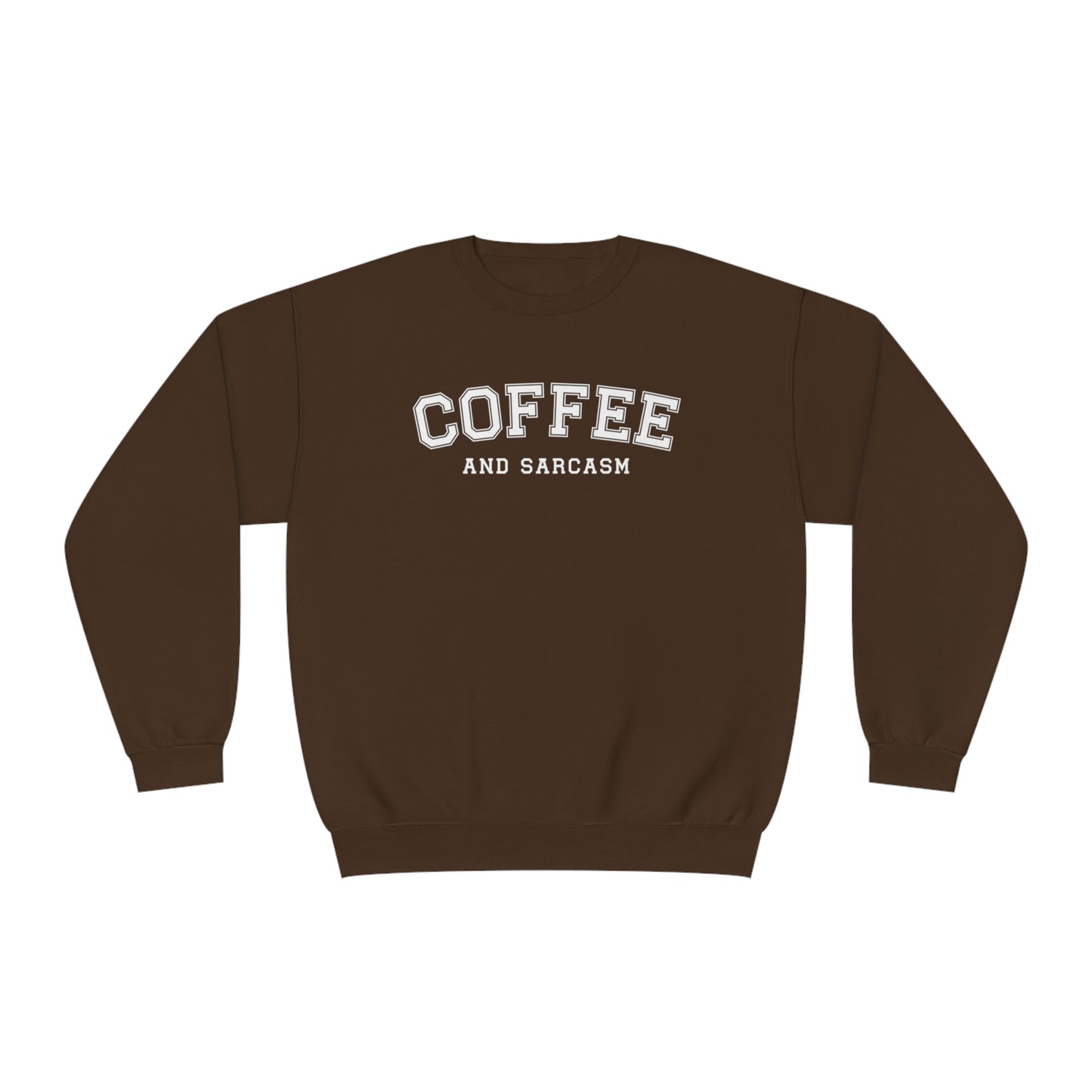 Coffee And Sarcasm Sweatshirt