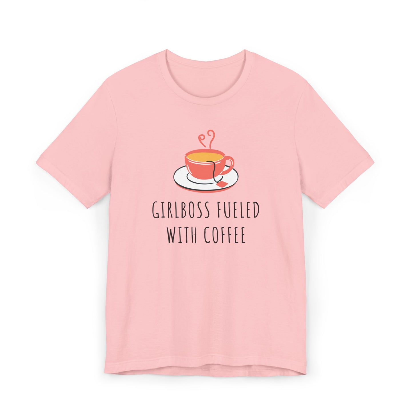 Girlboss Fueled With Coffee Tee