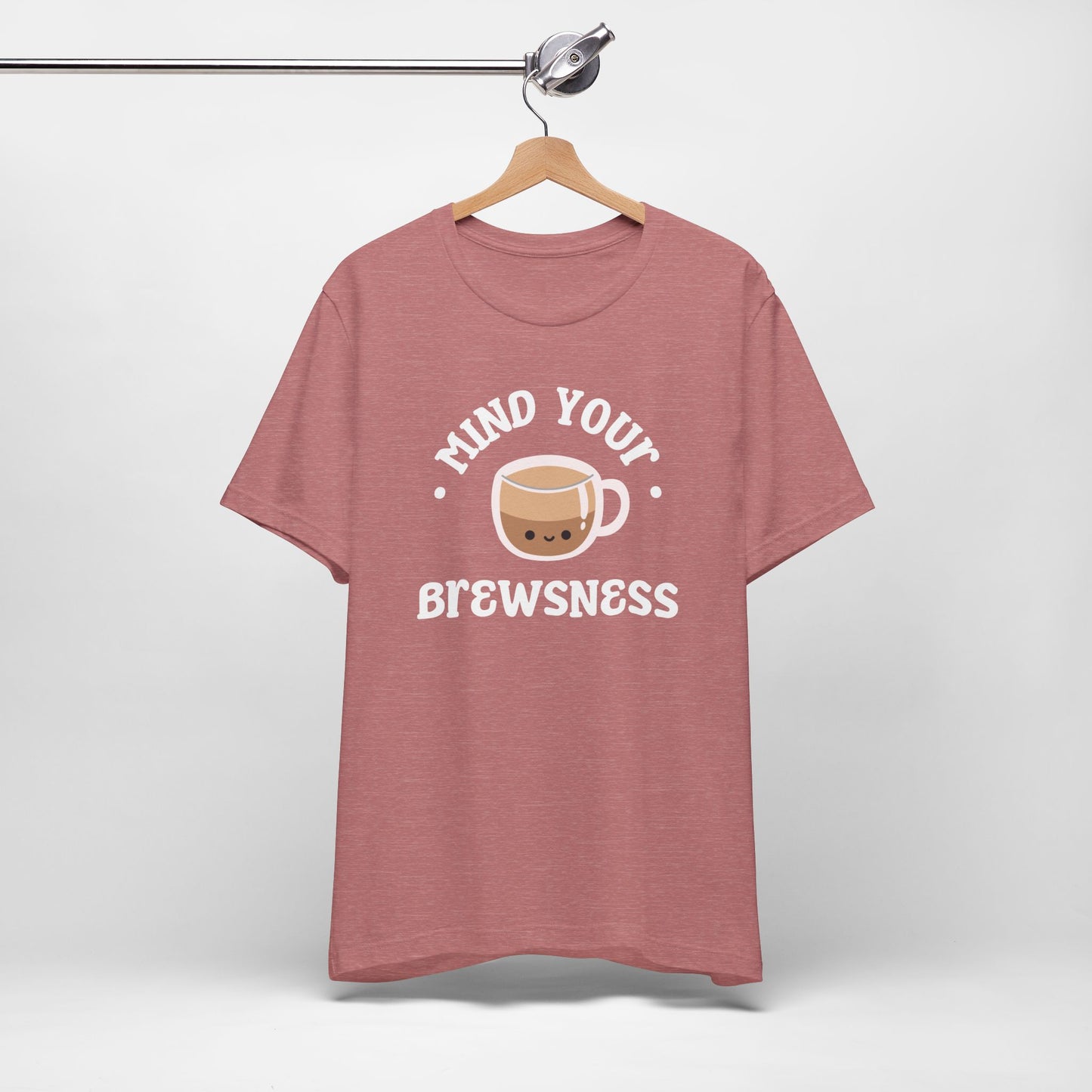 Mind Your Brewsness Tee