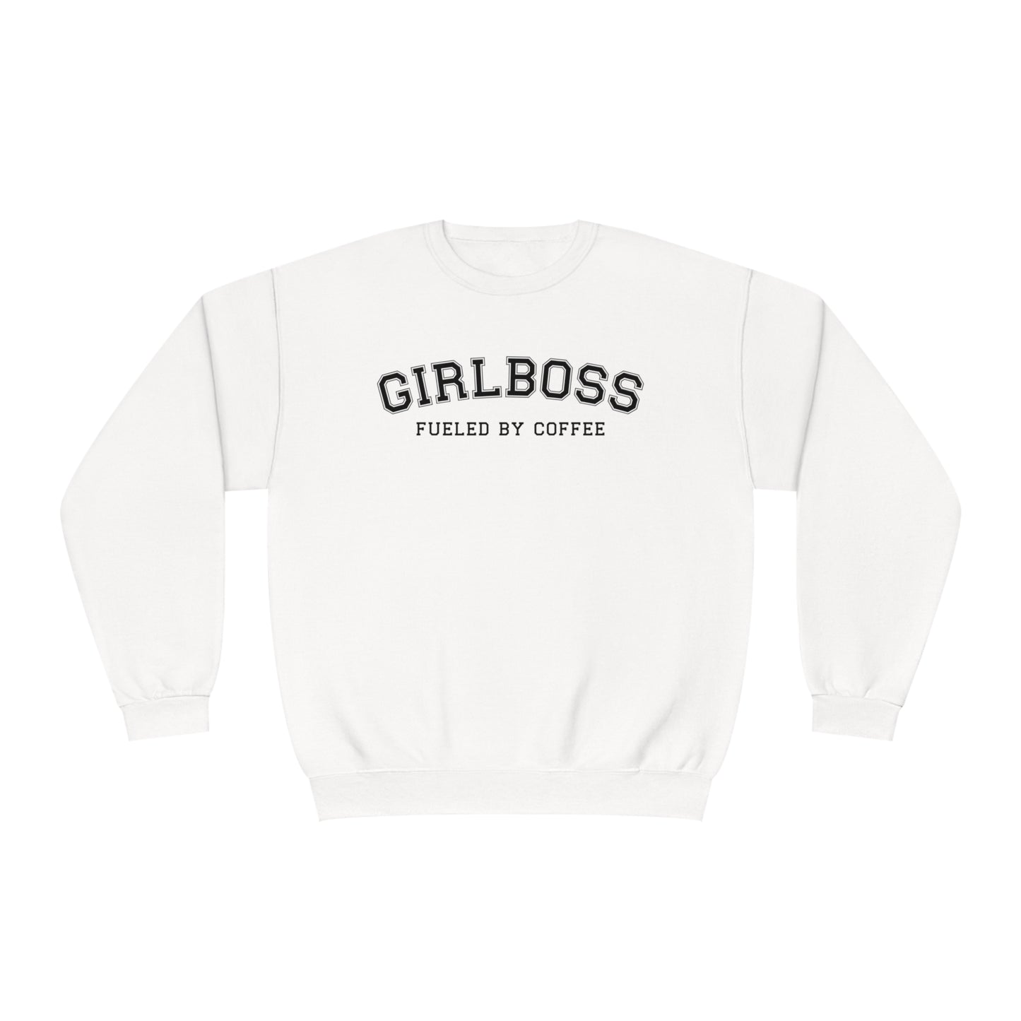 Girlboss Fueled By Coffee Sweatshirt