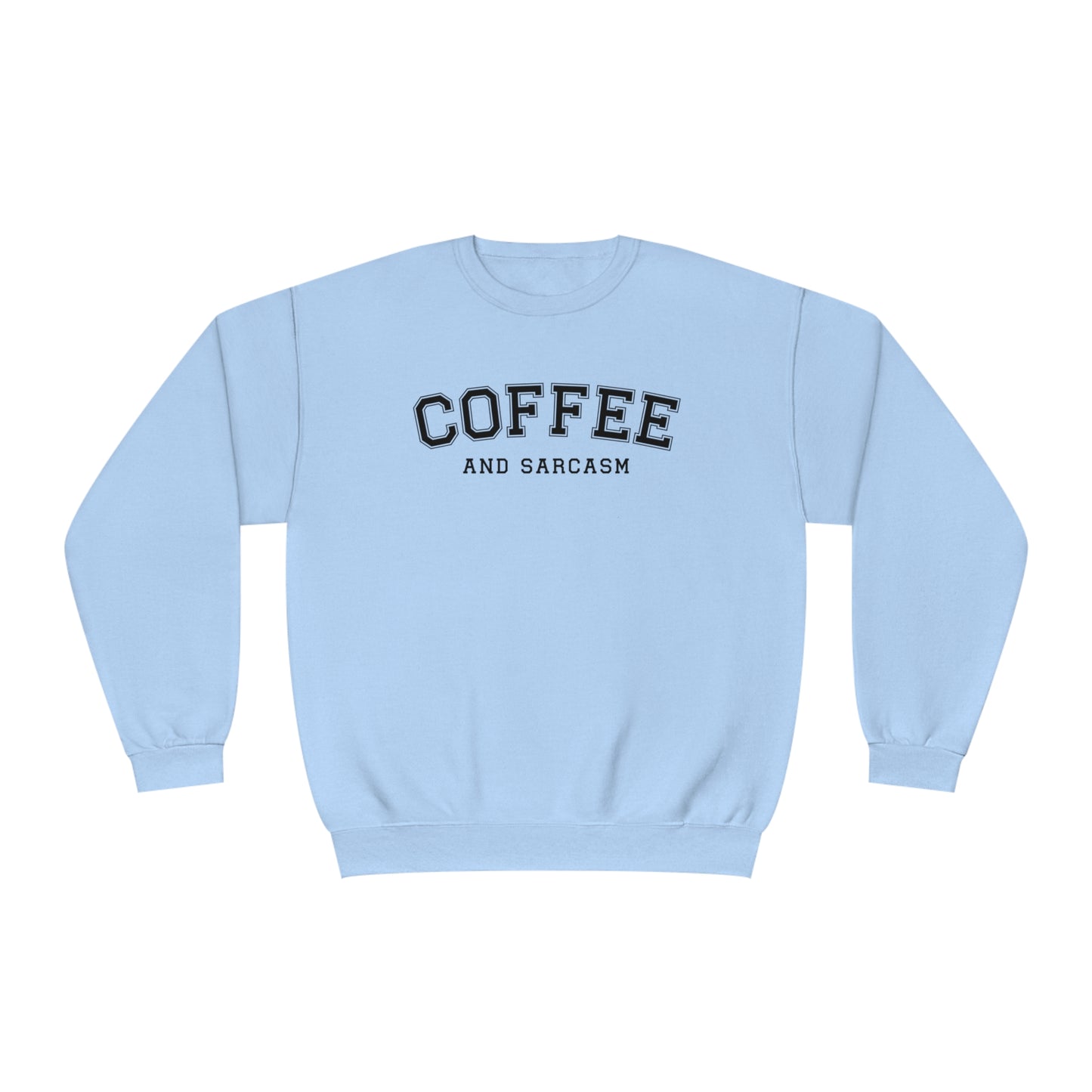 Coffee And Sarcasm Sweatshirt