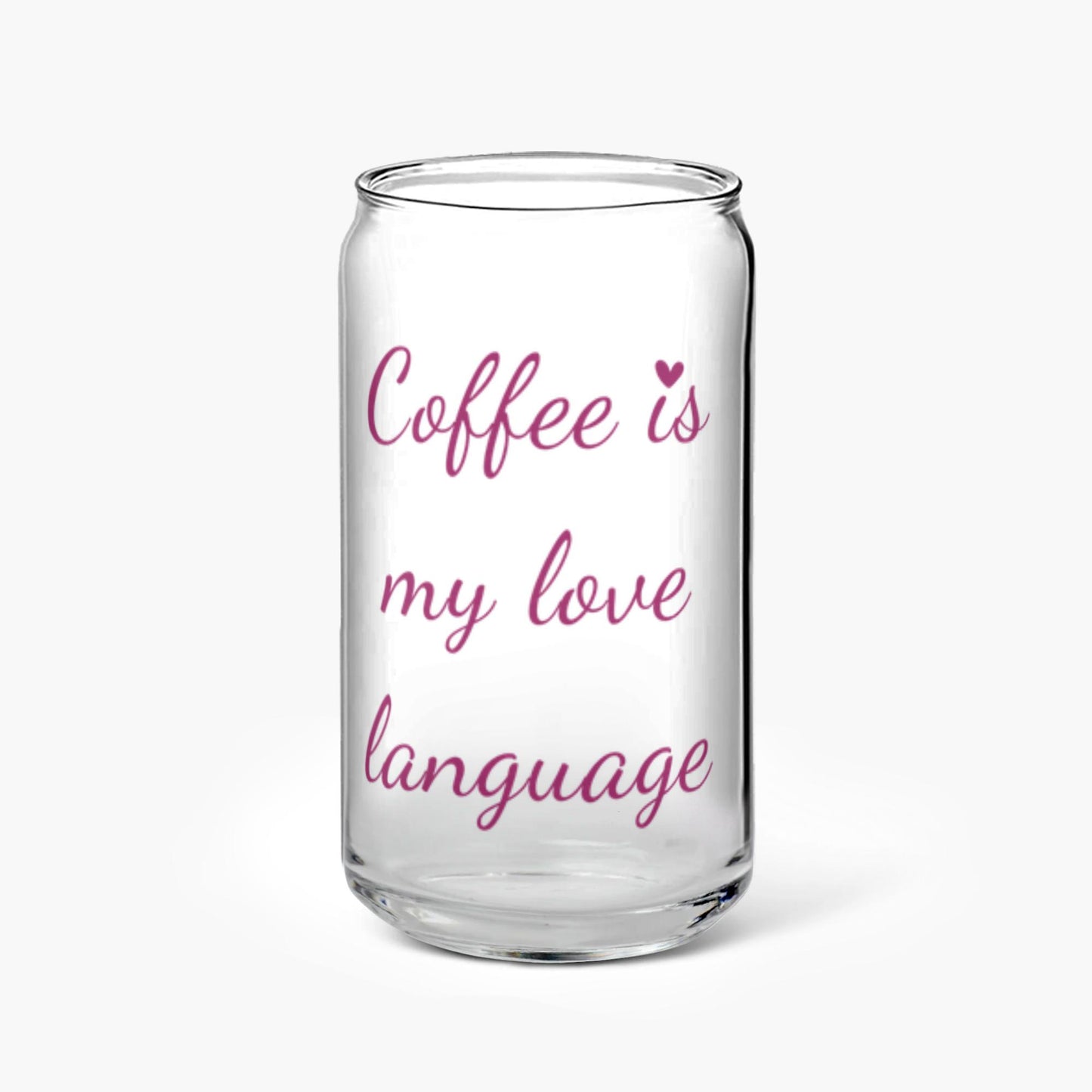 Coffee Is My Love Language Glass Tumbler