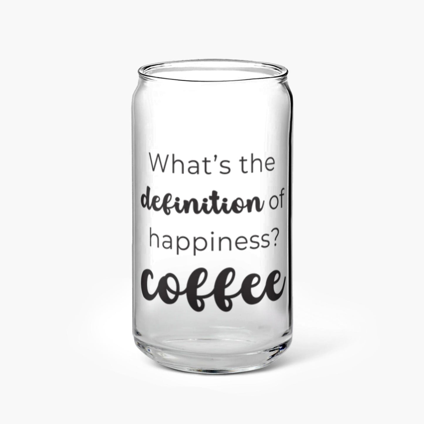 What's The Definition Of Happiness? Coffee Glass Tumbler