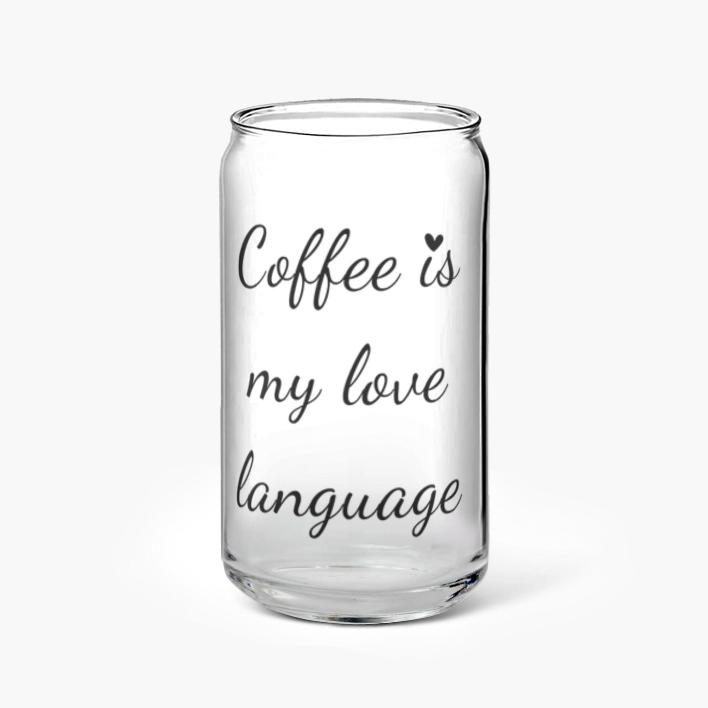 Coffee Is My Love Language Glass Tumbler