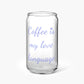 Coffee Is My Love Language Glass Tumbler