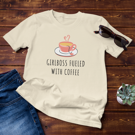 Girlboss Fueled With Coffee Tee