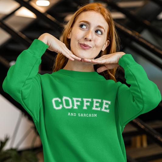 Coffee And Sarcasm Sweatshirt