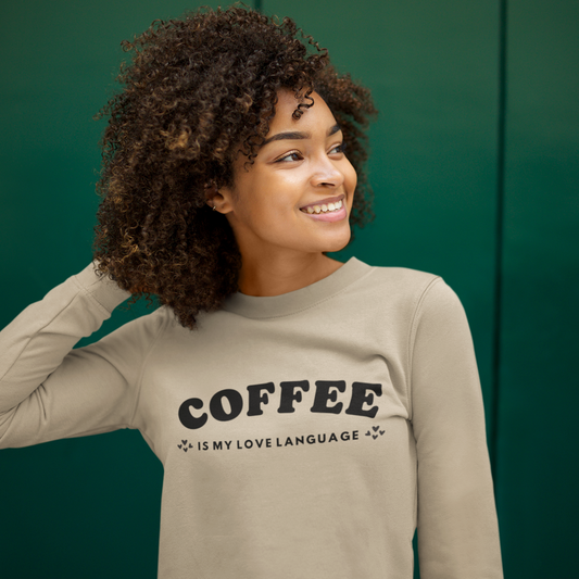 Coffee Is My Love Language Sweatshirt - Bogart Edition