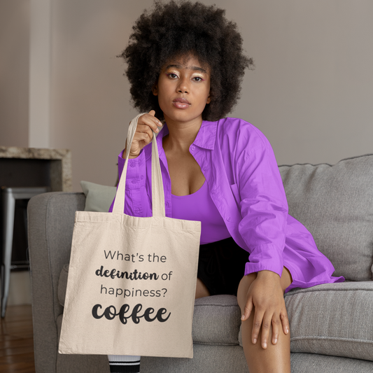 What's The Definition of Happiness? Coffee Tote Bag