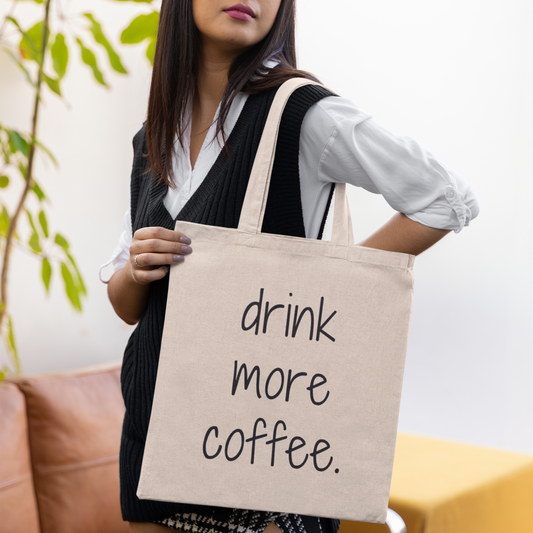 Drink More Coffee Tote Bag